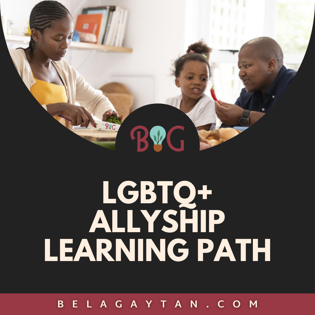 LGBTQ+ Allyship Learning Path by Bela Gaytán